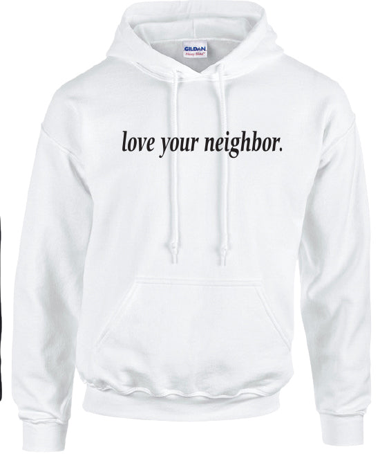 Love Your Neighbor Hoodie